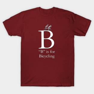 B is for Bicycling T-Shirt